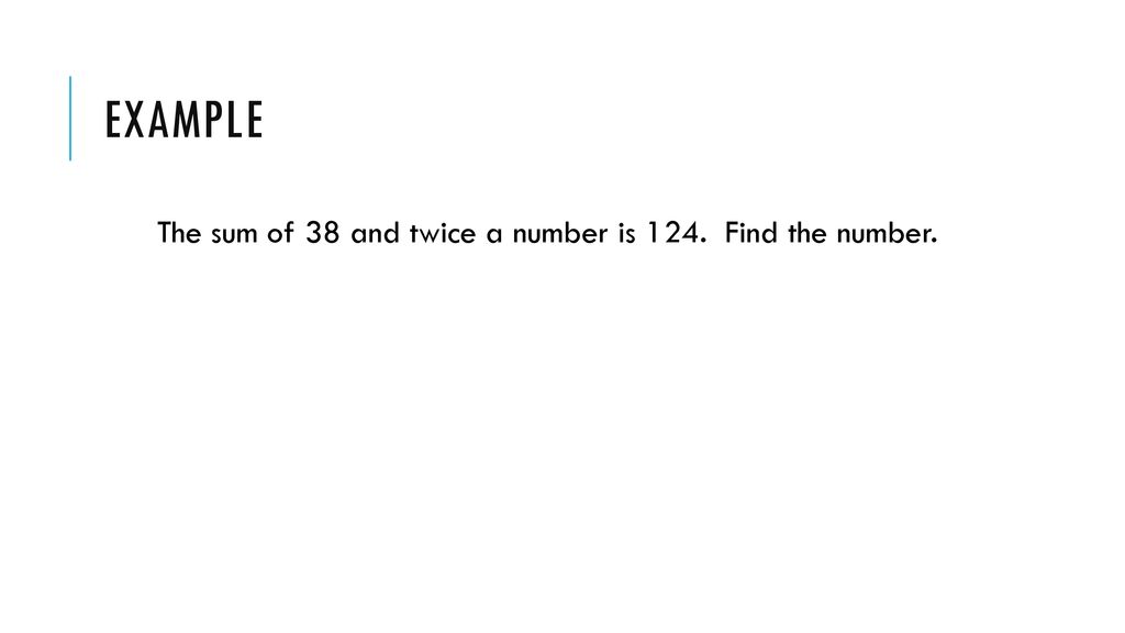 The sum of 38 and twice a number is 124. Find the number.
