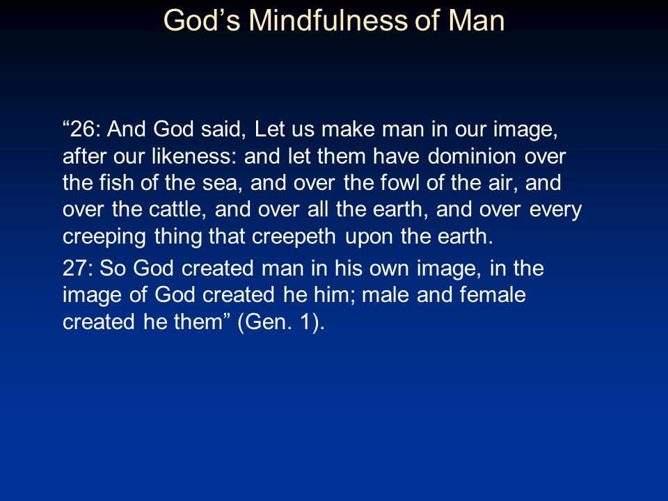 God’s Mindfulness of Man