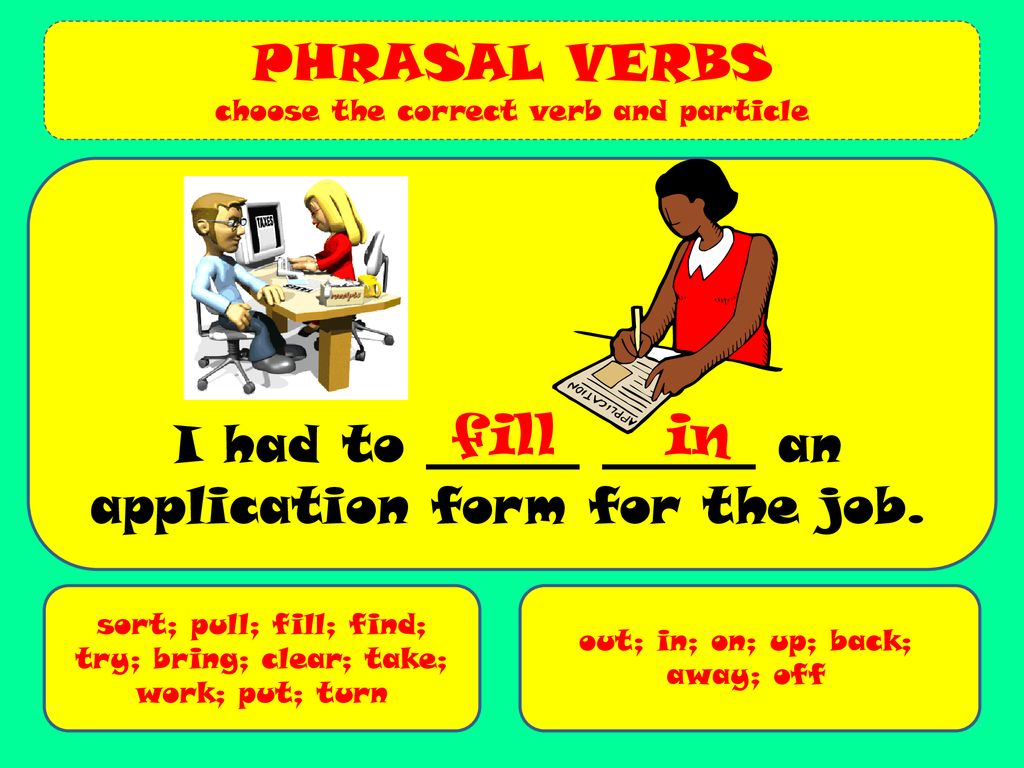 Fill in away off. Phrasal verbs. Choose Phrasal verbs. Phrasal verbs prepositions. Find Phrasal verbs.