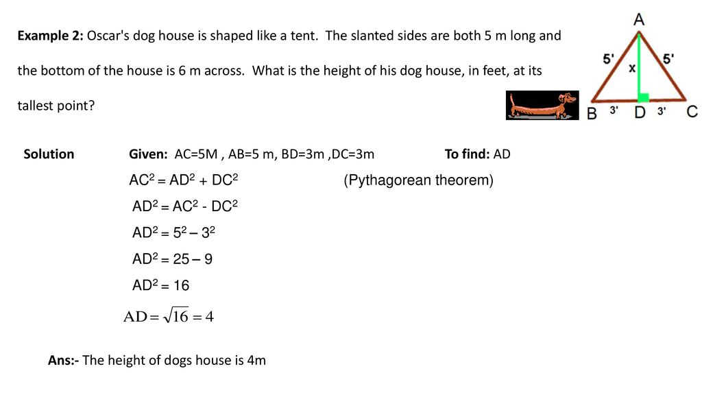 Example 2: Oscar s dog house is shaped like a tent