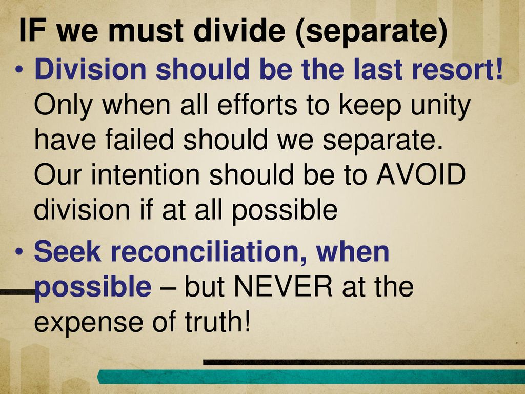IF we must divide (separate)