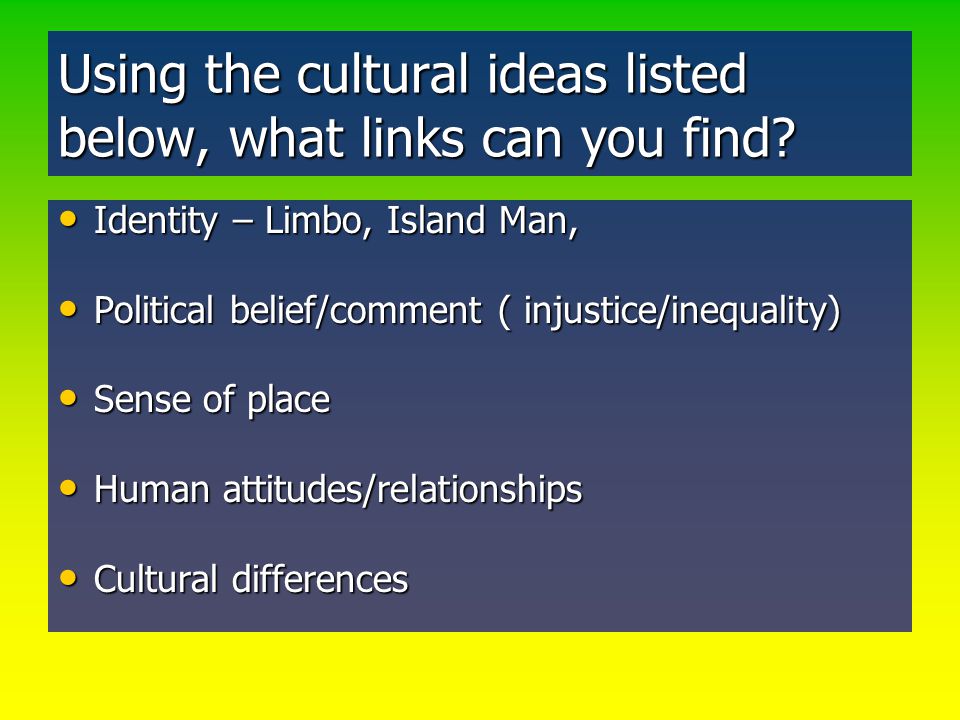 Using the cultural ideas listed below, what links can you find
