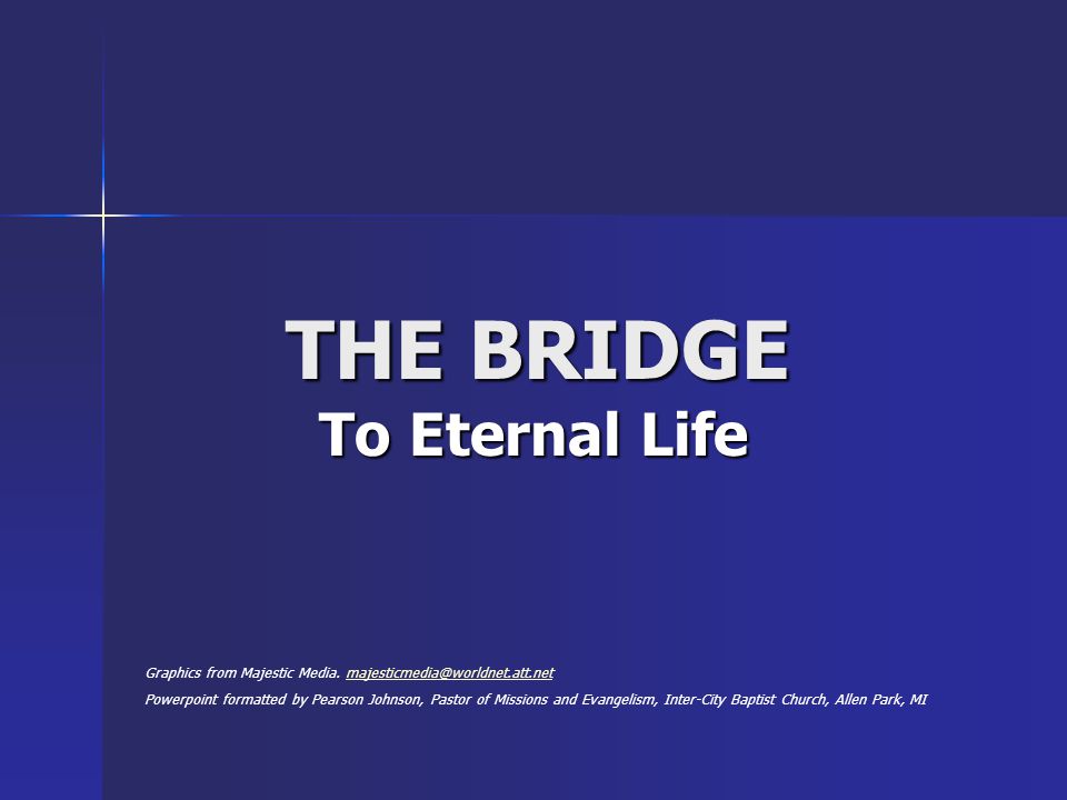 THE BRIDGE To Eternal Life