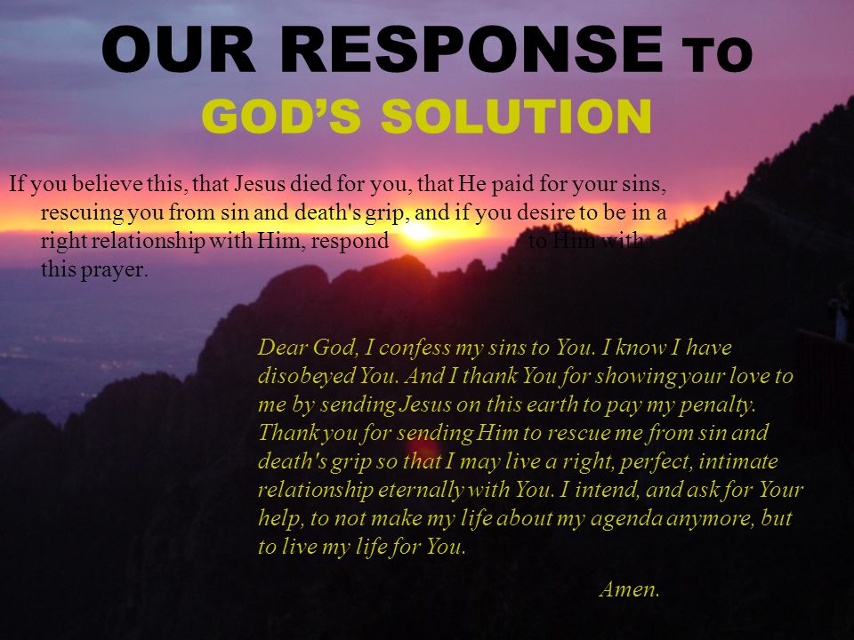 OUR RESPONSE TO GOD’S SOLUTION