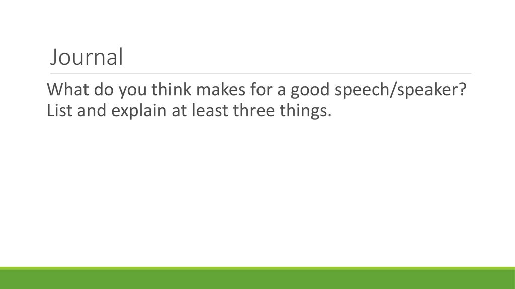 Journal What Do You Think Makes For A Good Speech speaker List And journal-what-do-you-think-makes-for-a-good-speech-speaker-list-and