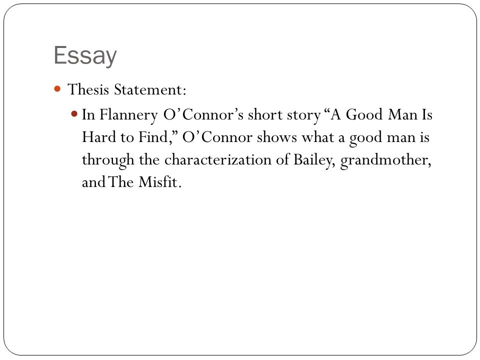 A good man is hard to find essays