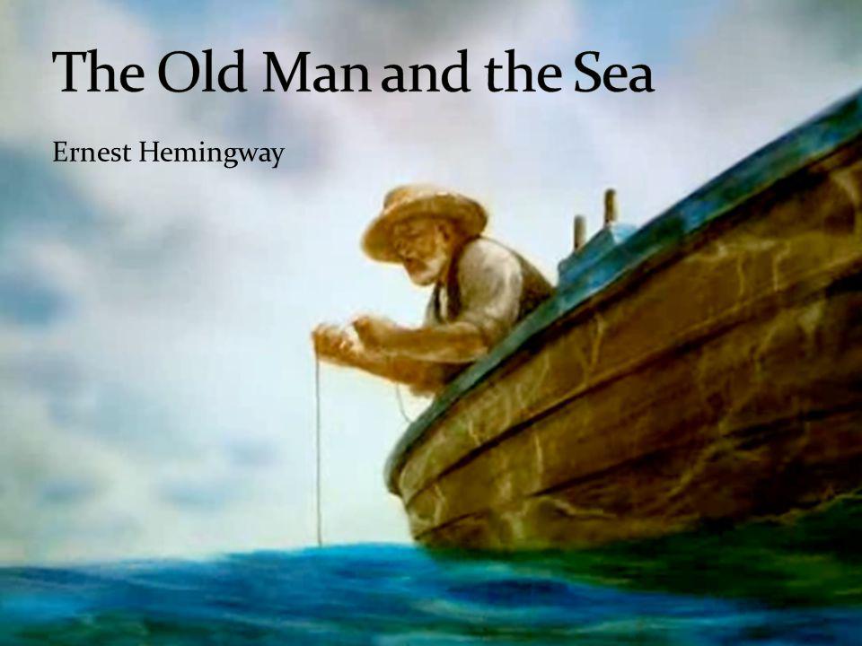 The Old Man And The Sea Ernest Hemingway Ppt Download