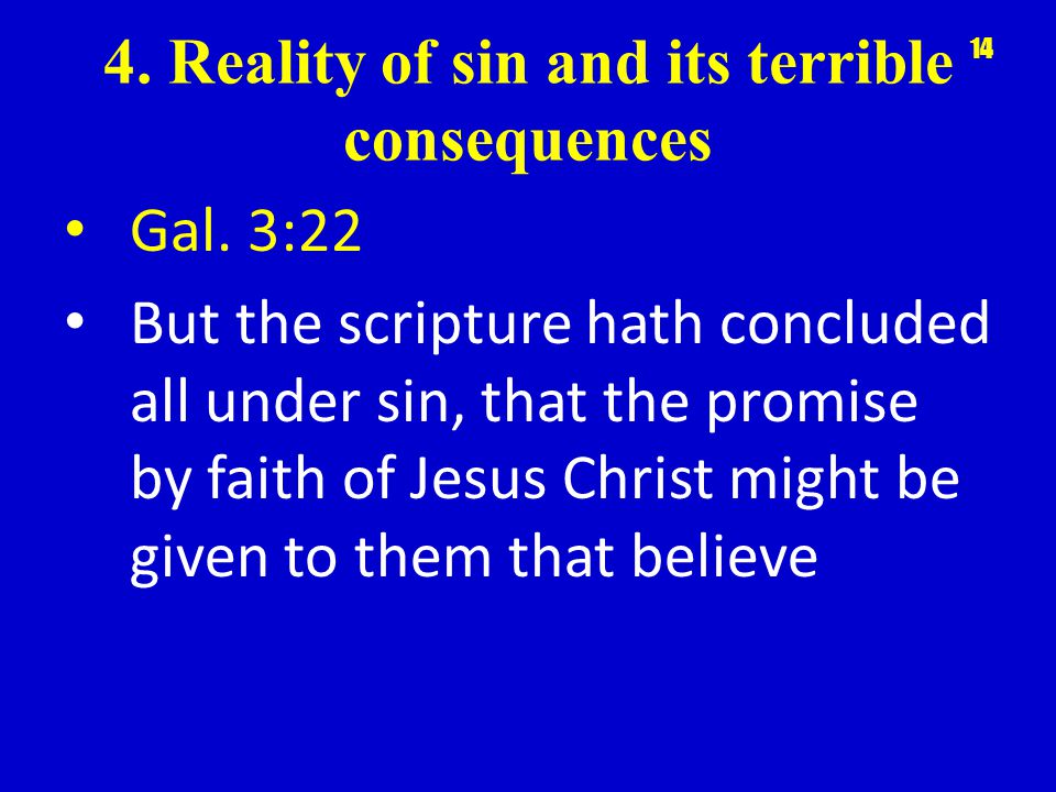 4. Reality of sin and its terrible consequences