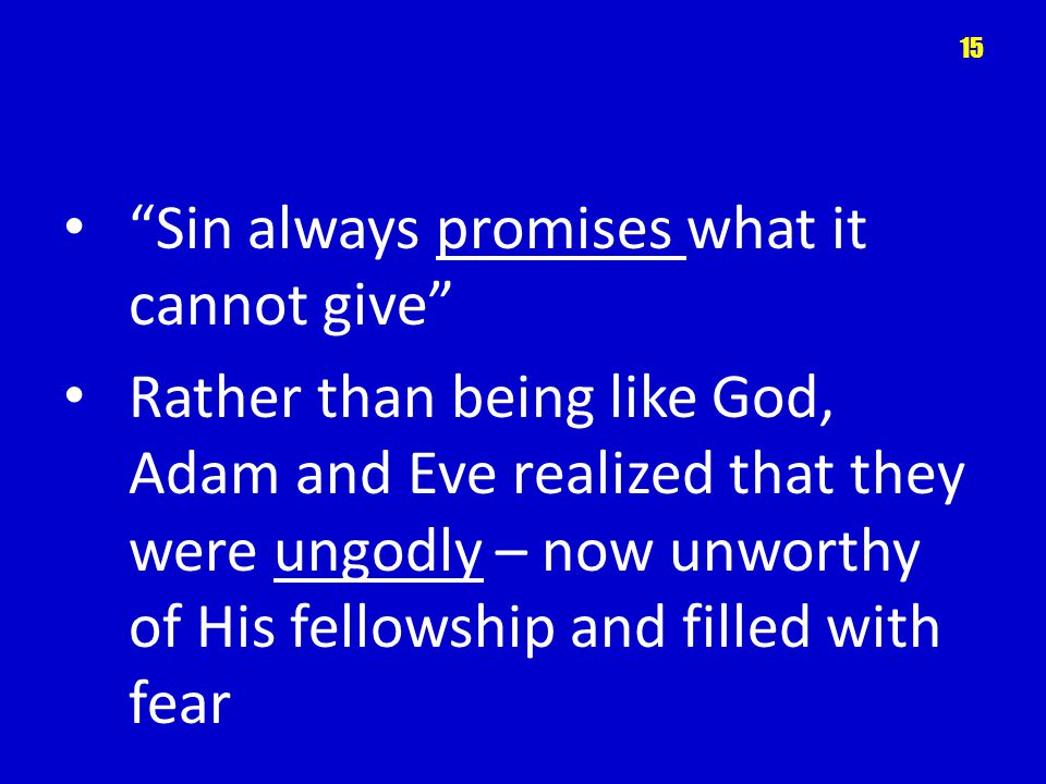 Sin always promises what it cannot give