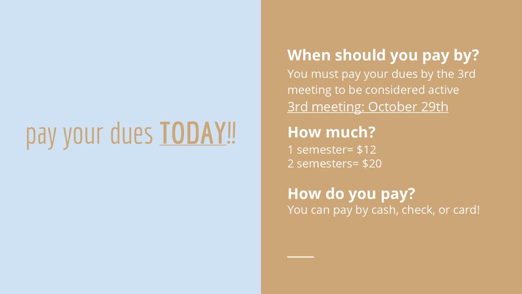 pay your dues TODAY!! When should you pay by How much