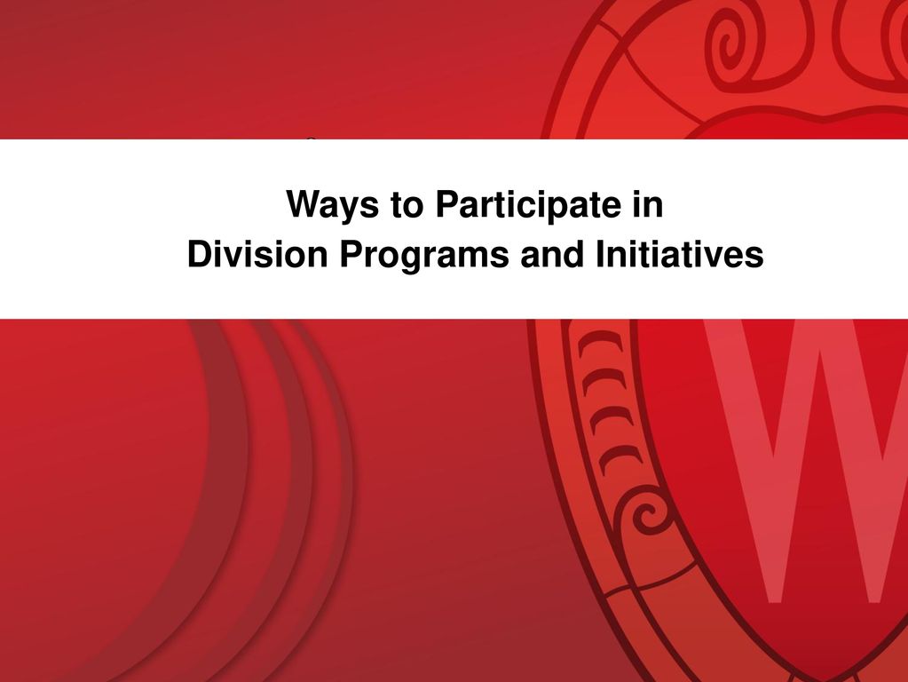 Ways to Participate in Division Programs and Initiatives
