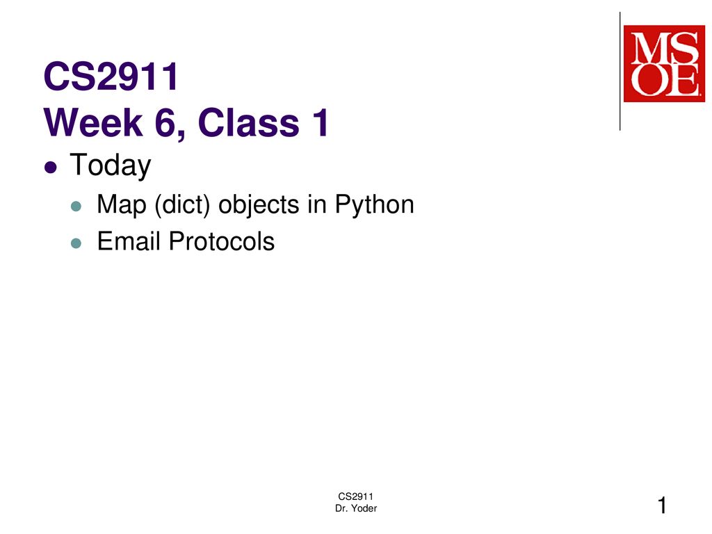 CS2911 Week 6, Class 1 Today Map (dict) objects in Python - ppt download