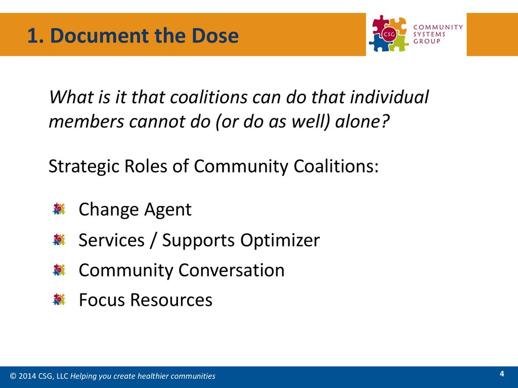 1. Document the Dose What is it that coalitions can do that individual members cannot do (or do as well) alone