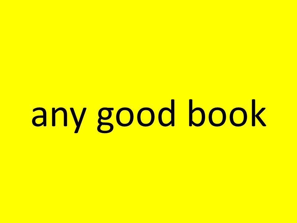 any good book