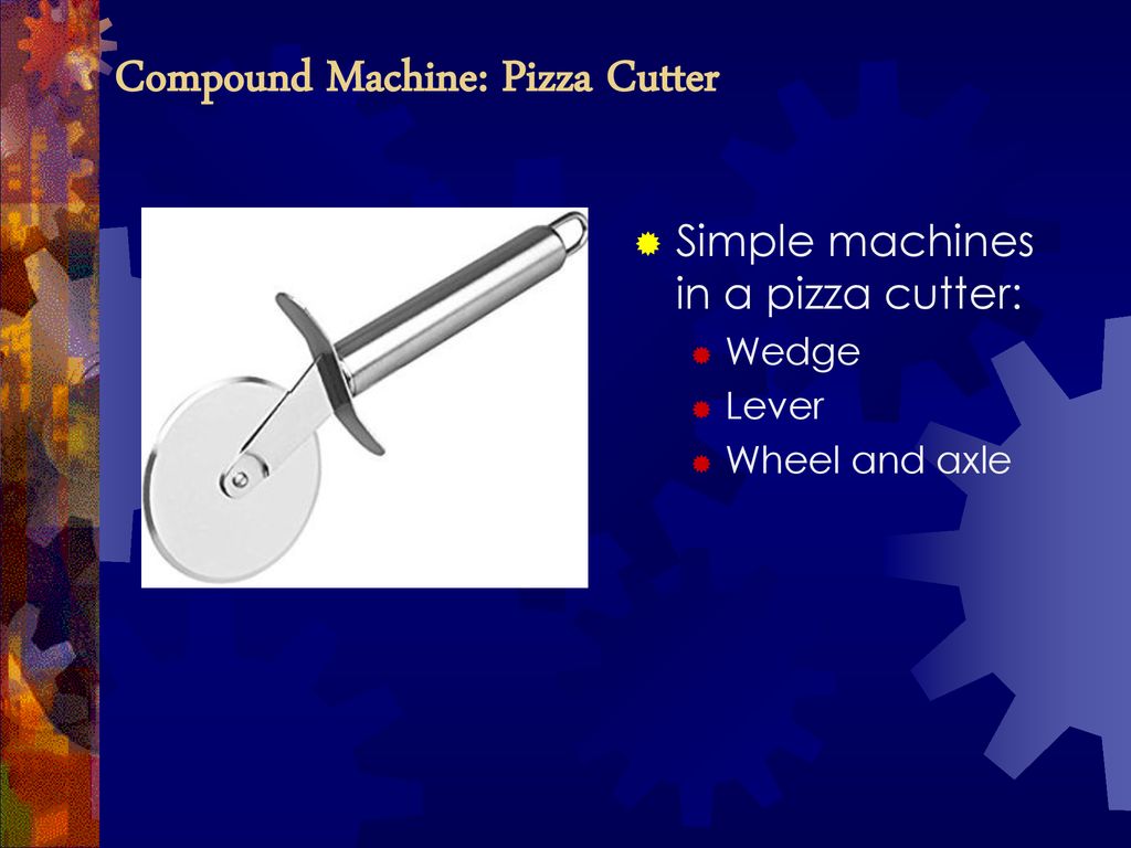 Which Simple Machine Can do That? - ppt download