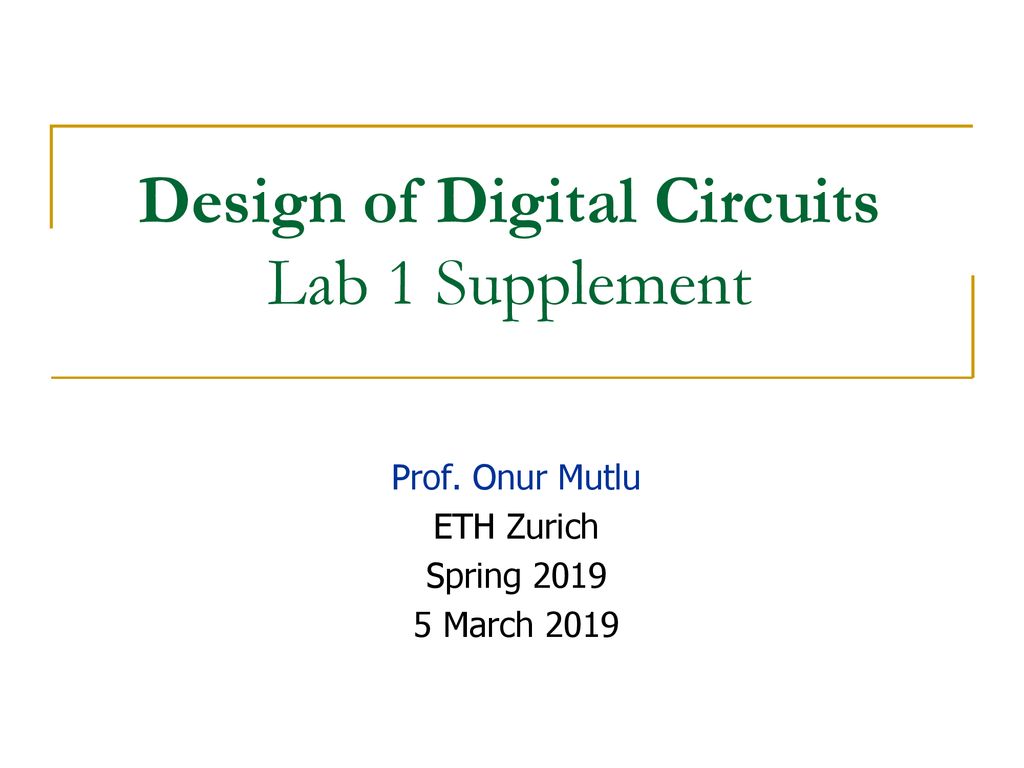 Design of Digital Circuits Lab 1 Supplement: Drawing Basic Circuits ... Circuit Diagram