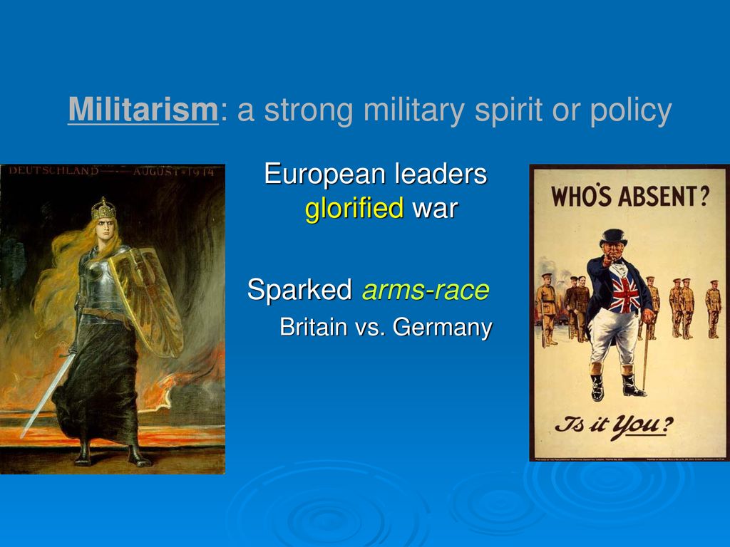 Militarism: a strong military spirit or policy