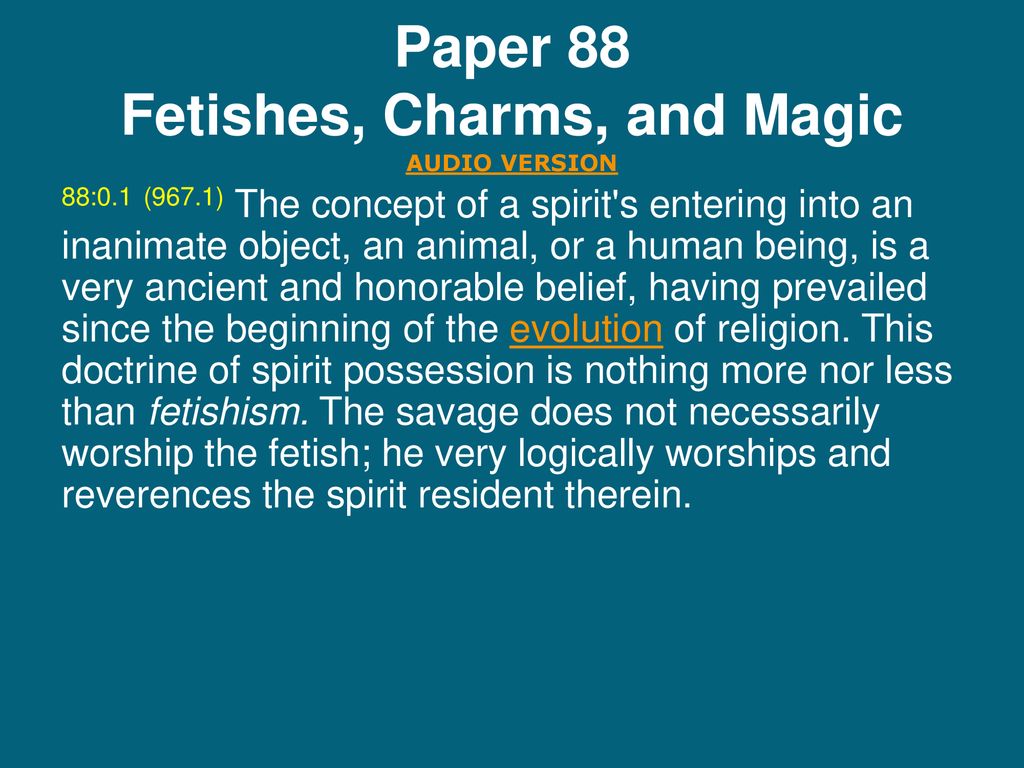 Paper Fetishes, Charms, and Magic - ppt download