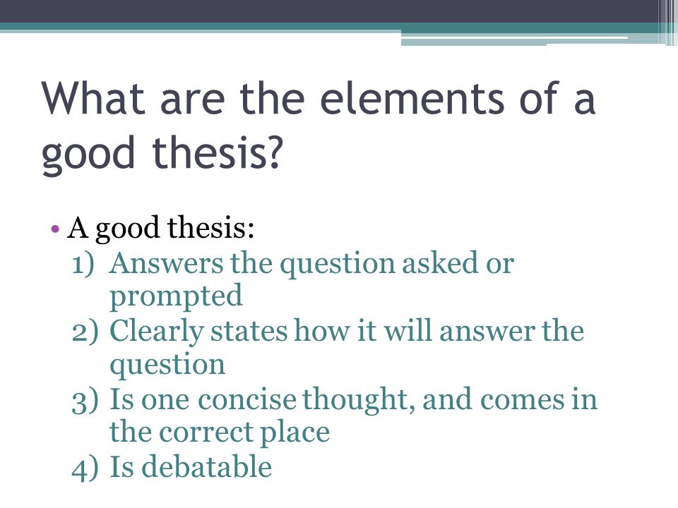 What are the elements of a good thesis