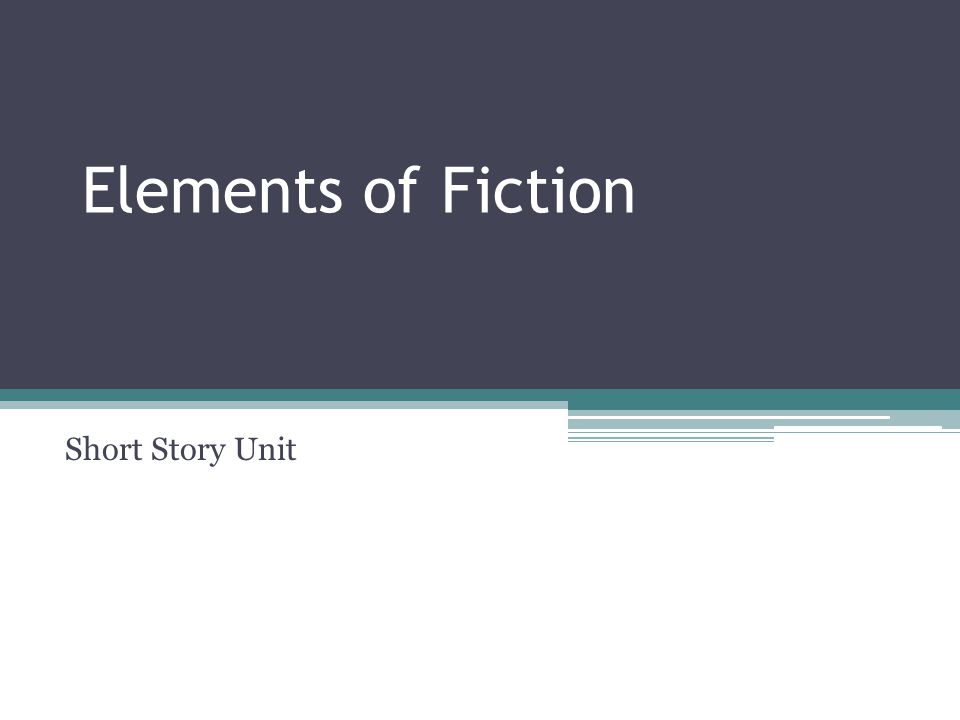 Elements of Fiction Short Story Unit