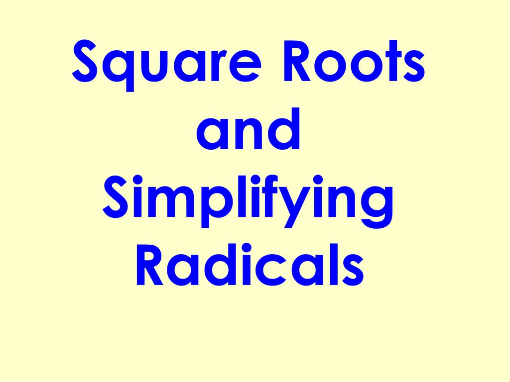 square-roots-and-simplifying-radicals-ppt-download