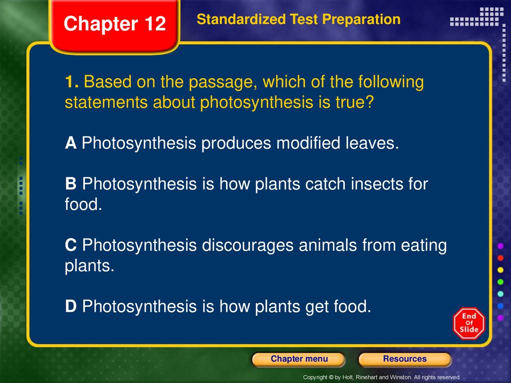 Chapter 12 Standardized Test Preparation. 1. Based on the passage, which of the following statements about photosynthesis is true