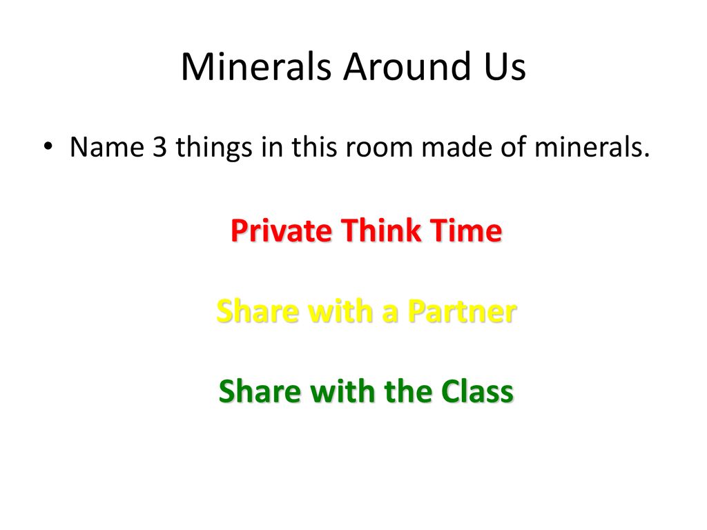 Minerals Around Us Private Think Time Share with a Partner