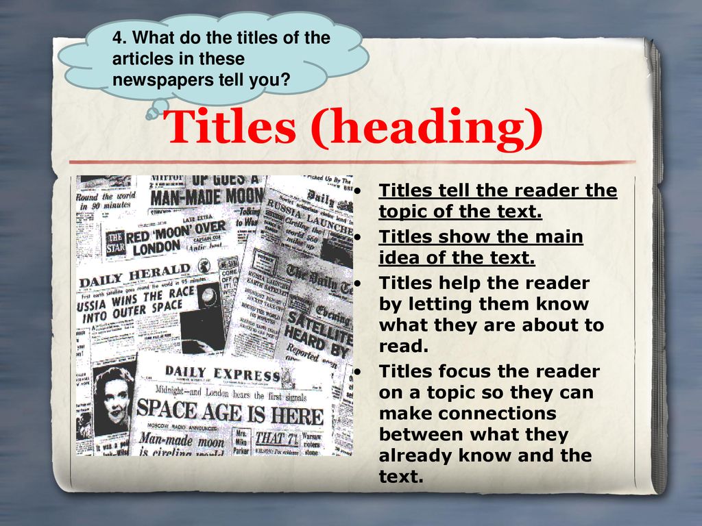 4. What do the titles of the articles in these newspapers tell you
