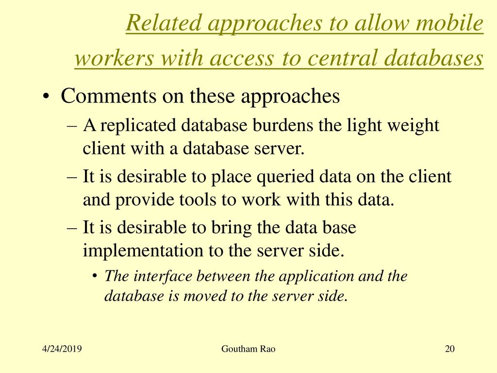 Related approaches to allow mobile workers with access to central databases