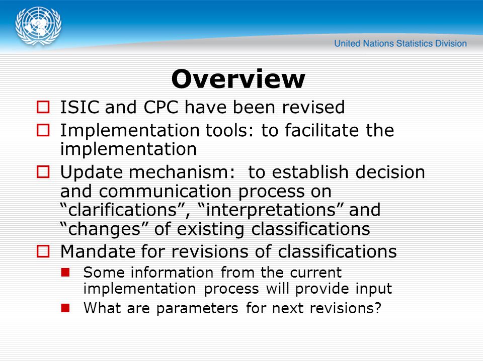 Overview ISIC and CPC have been revised
