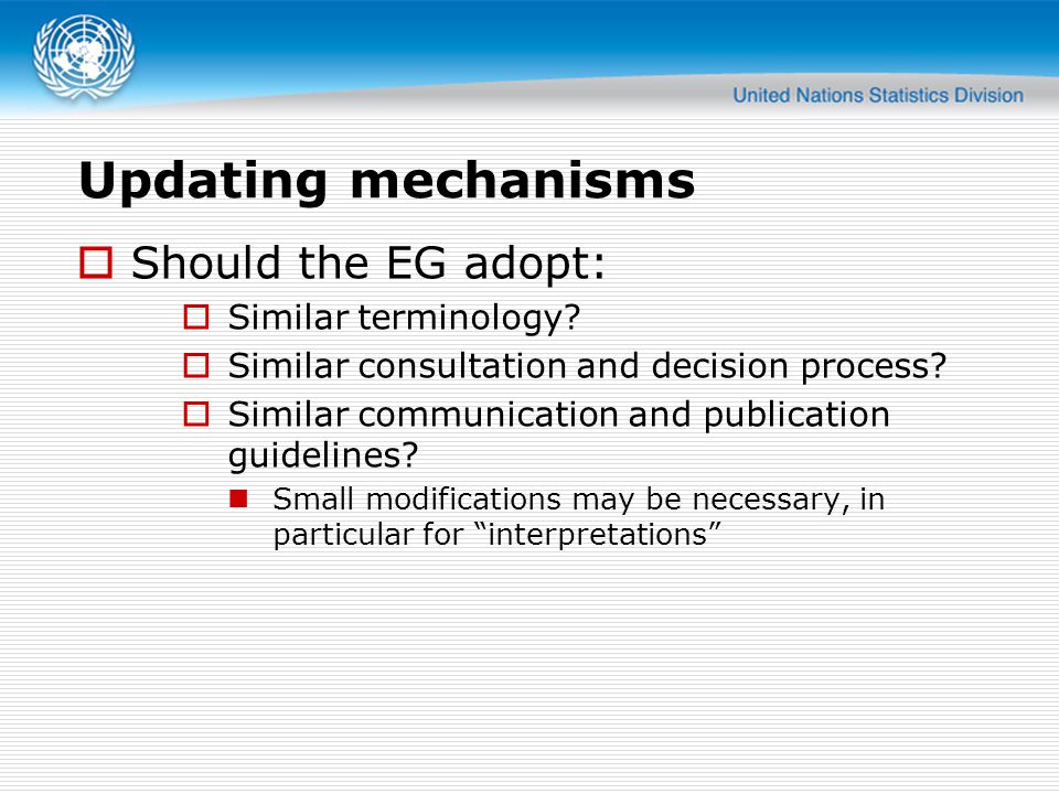 Updating mechanisms Should the EG adopt: Similar terminology