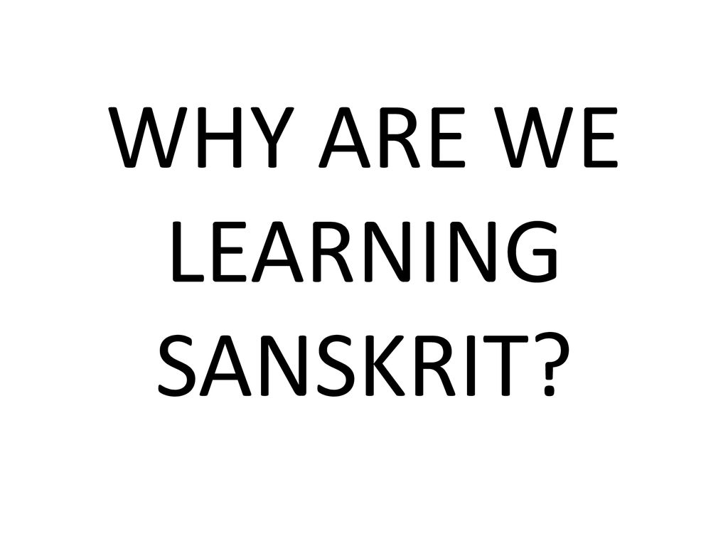 why-are-we-learning-sanskrit-ppt-download