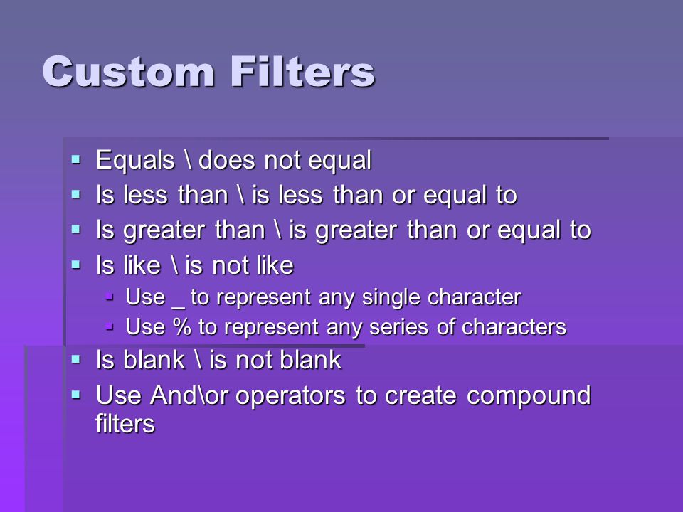 Custom Filters Equals \ does not equal