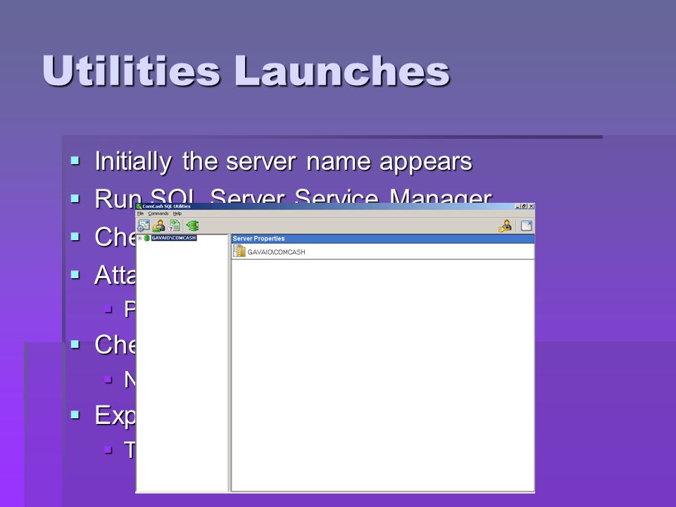 Utilities Launches Initially the server name appears