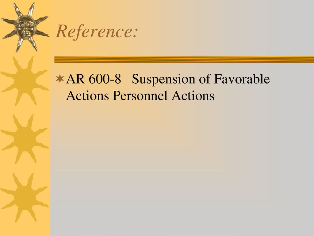 Reference: AR Suspension of Favorable Actions Personnel Actions