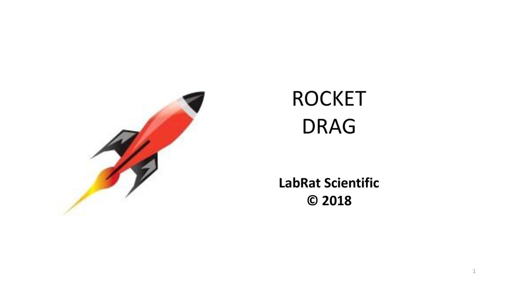 ROCKET DRAG LabRat Scientific © 2018