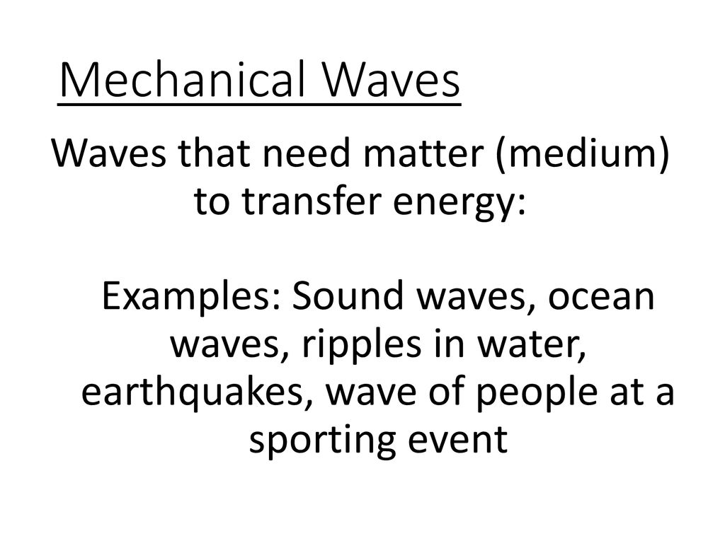 What are the characteristics of mechanical and waves
