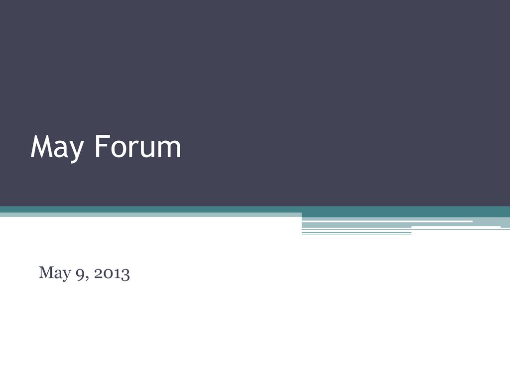 May forum