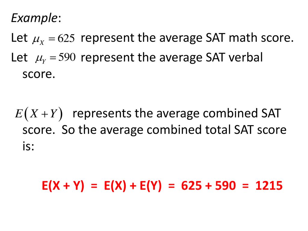 Example: Let represent the average SAT math score