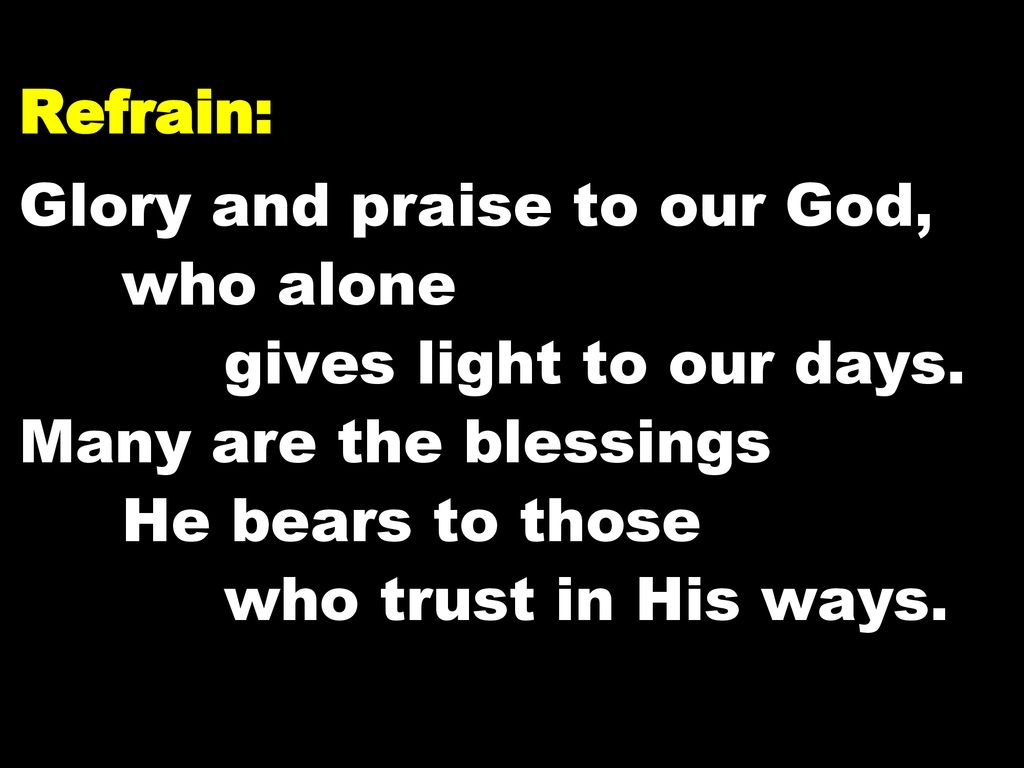 PPT - Refrain: Glory Hallelujah (2x) 1. Give thanks to our God and