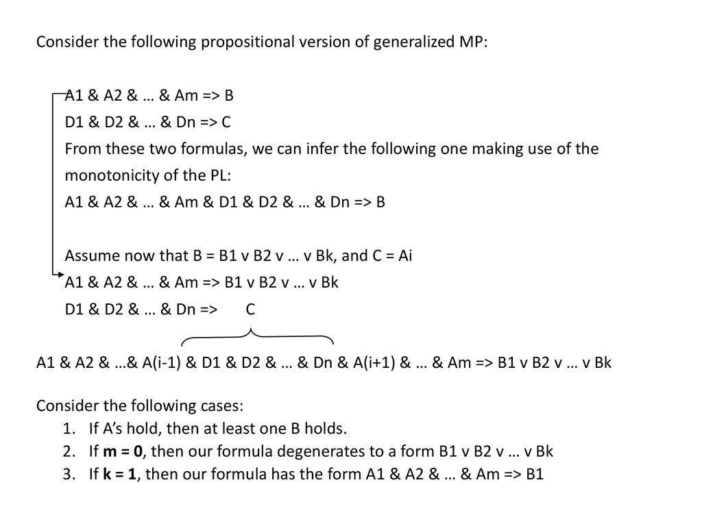 Consider the following propositional version of generalized MP: