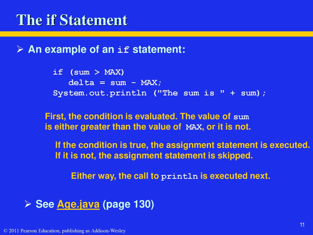 The if Statement An example of an if statement: