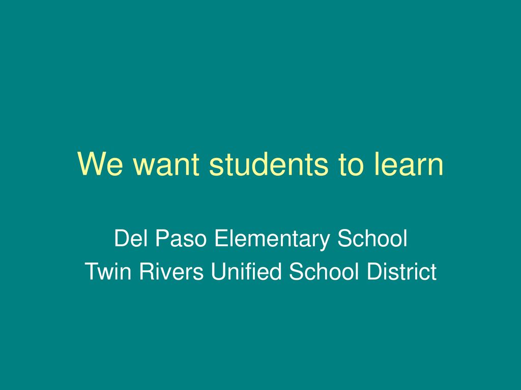 We Want Students To Learn Ppt Download we-want-students-to-learn-ppt-download