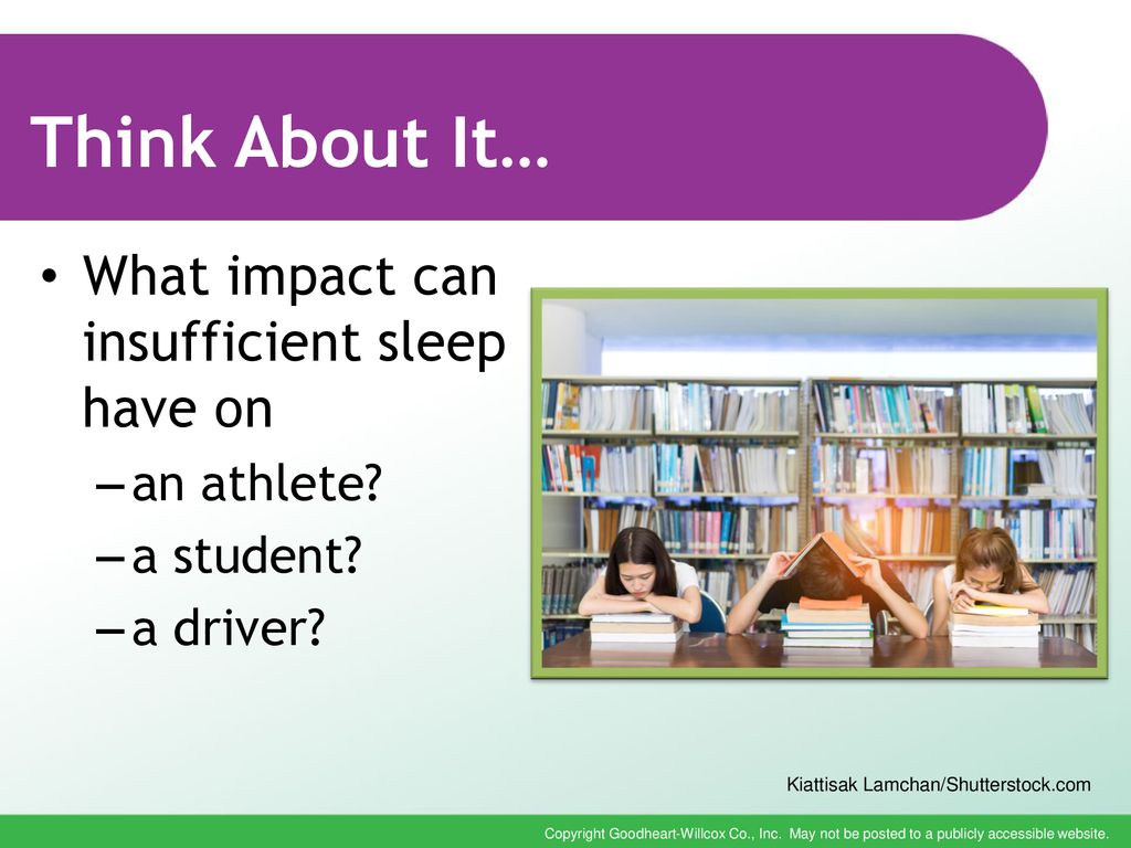 Think About It… What impact can insufficient sleep have on an athlete