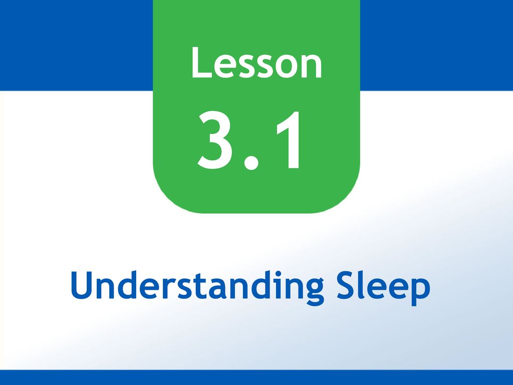 3.1 Understanding Sleep