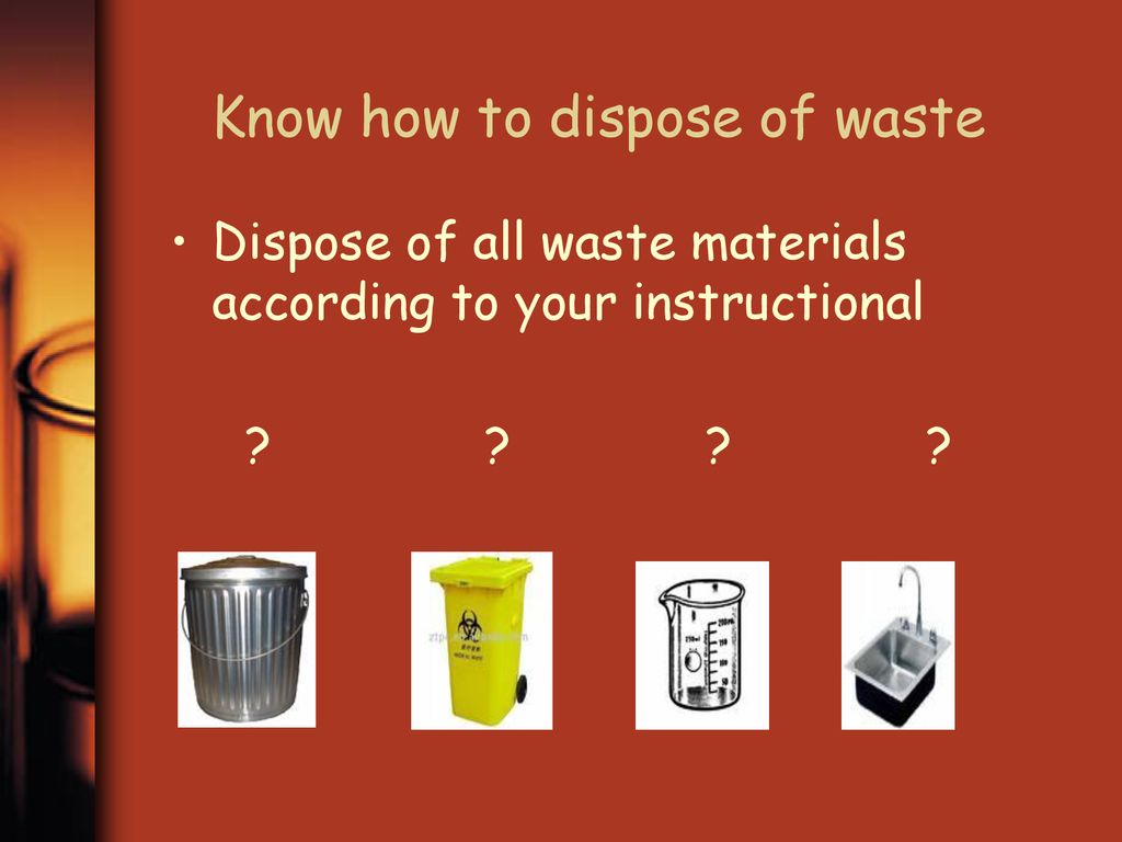 Know how to dispose of waste