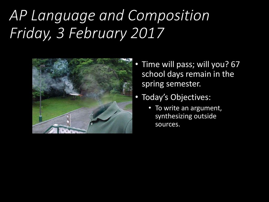 AP Language and Composition Friday, 3 February 2017