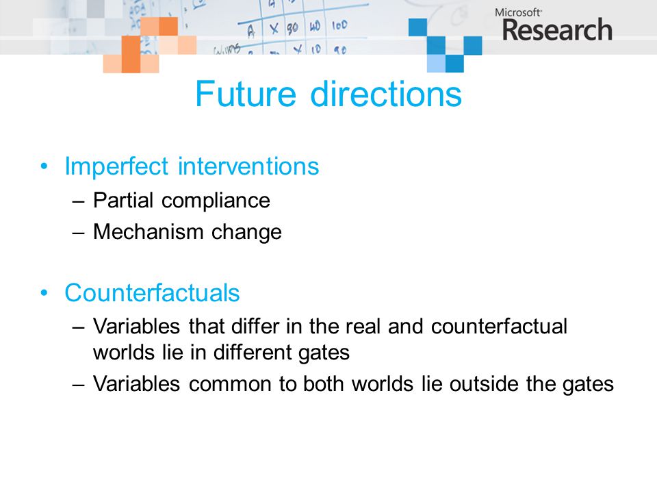 Future directions Imperfect interventions Counterfactuals
