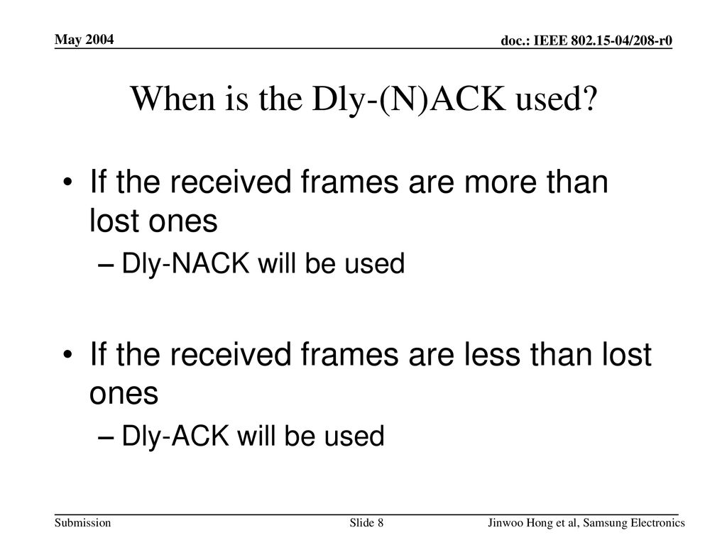 When is the Dly-(N)ACK used