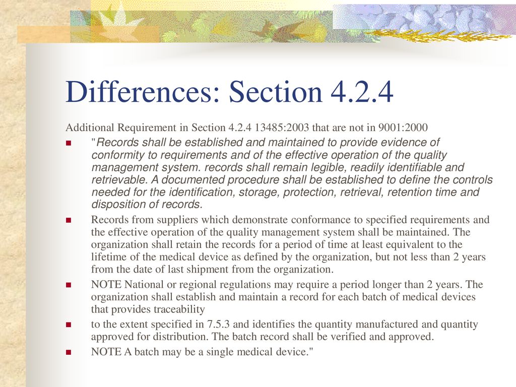 Differences: Section Additional Requirement in Section :2003 that are not in 9001:2000.
